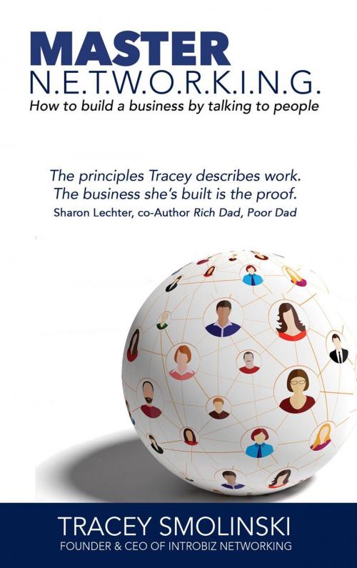 Cover of the book Master Networking: Building a Business by Talking to People by TRACEY SMOLINSKI, Wordcatcher Publishing