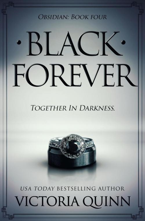 Cover of the book Black Forever by Victoria Quinn, Victoria Quinn
