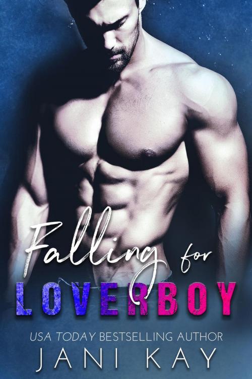 Cover of the book Falling for Loverboy by Jani Kay, Jani Kay