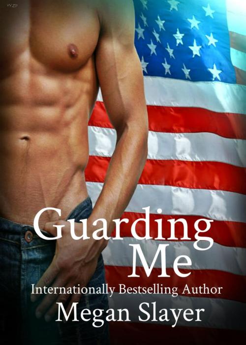 Cover of the book Guarding Me by Megan Slayer, Megan Slayer