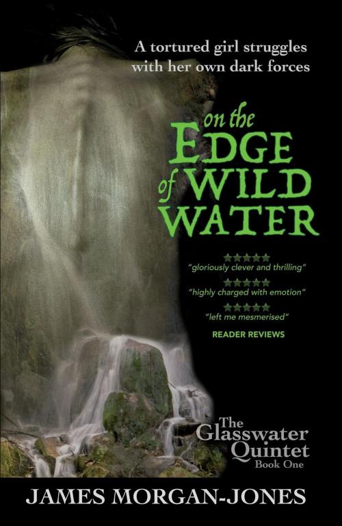 Cover of the book On the Edge of Wild Water by JAMES MORGAN-JONES, Wordcatcher Publishing