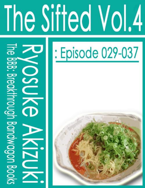 Cover of the book The Sifted Vol.4: Episode 029-037 by Ryosuke Akizuki, Lulu.com