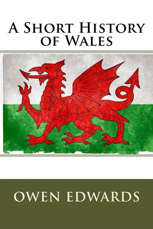 Cover of the book A Short History of Wales by Owen Edwards, Enhanced Media Publishing
