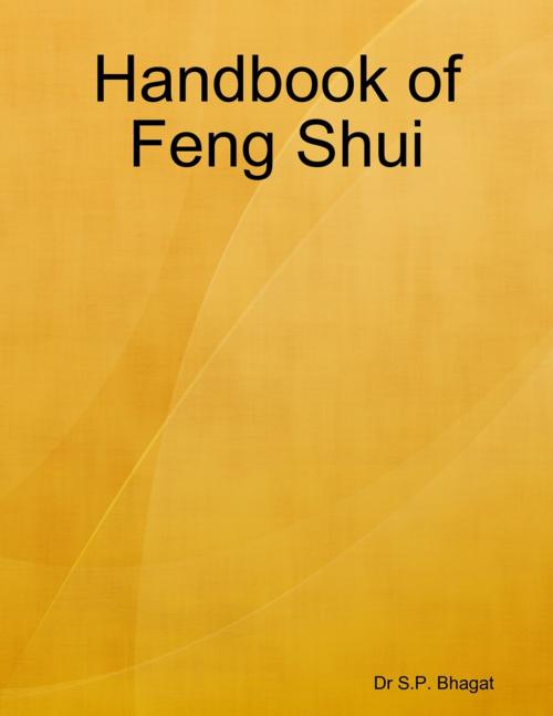Cover of the book Handbook of Feng Shui by Dr S.P. Bhagat, Lulu.com