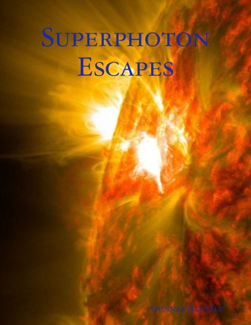 Cover of the book Superphoton Escapes by Gunnar Alutalu, Lulu.com