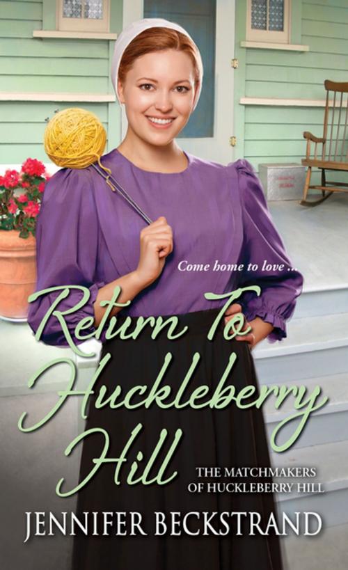 Cover of the book Return to Huckleberry Hill by Jennifer Beckstrand, Zebra Books