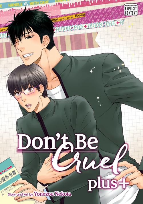 Cover of the book Don't Be Cruel: plus+ (Yaoi Manga) by Yonezou Nekota, VIZ Media
