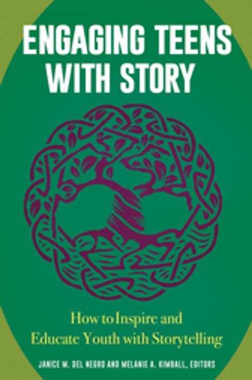 Cover of the book Engaging Teens with Story: How to Inspire and Educate Youth with Storytelling by , ABC-CLIO