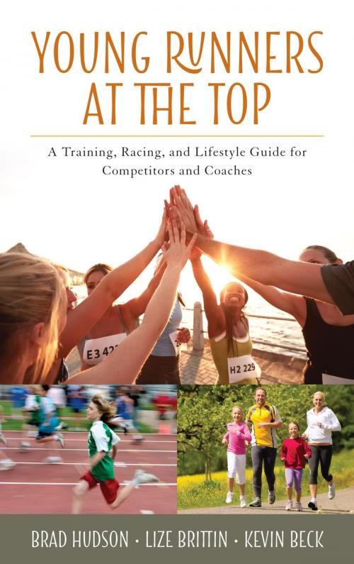 Cover of the book Young Runners at the Top by Brad Hudson, Lize Brittin, Kevin Beck, Rowman & Littlefield Publishers