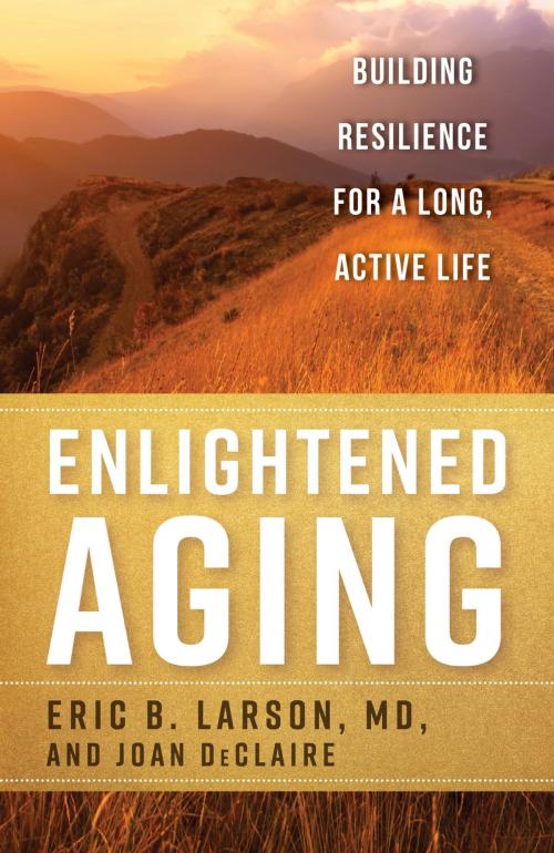 Cover of the book Enlightened Aging by Eric B. Larson MD, Joan DeClaire, Rowman & Littlefield Publishers