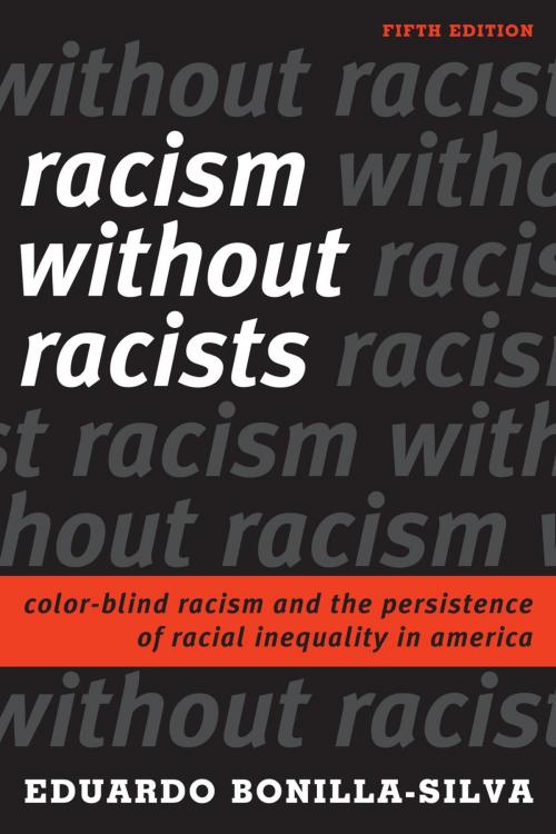 Cover of the book Racism without Racists by Eduardo Bonilla-Silva, Rowman & Littlefield Publishers