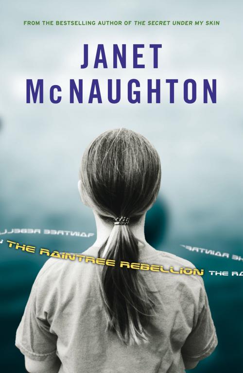 Cover of the book The Raintree Rebellion by Janet McNaughton, HarperTrophy