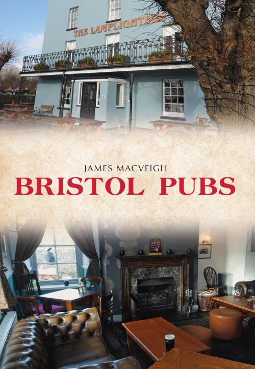 Cover of the book Bristol Pubs by James MacVeigh, Amberley Publishing
