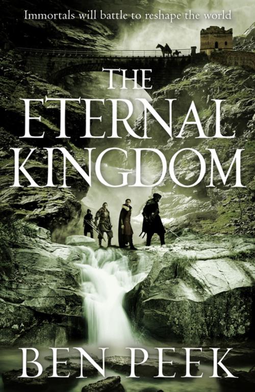 Cover of the book The Eternal Kingdom by Ben Peek, Pan Macmillan