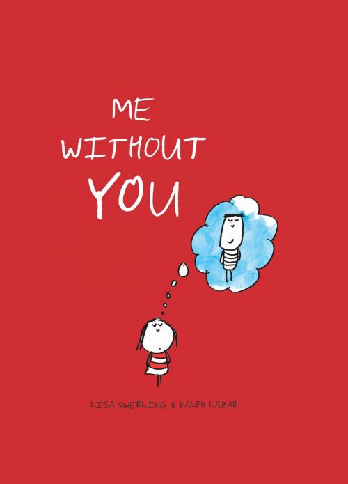 Cover of the book Me without You by Lisa Swerling, Ralph Lazar, Chronicle Books LLC