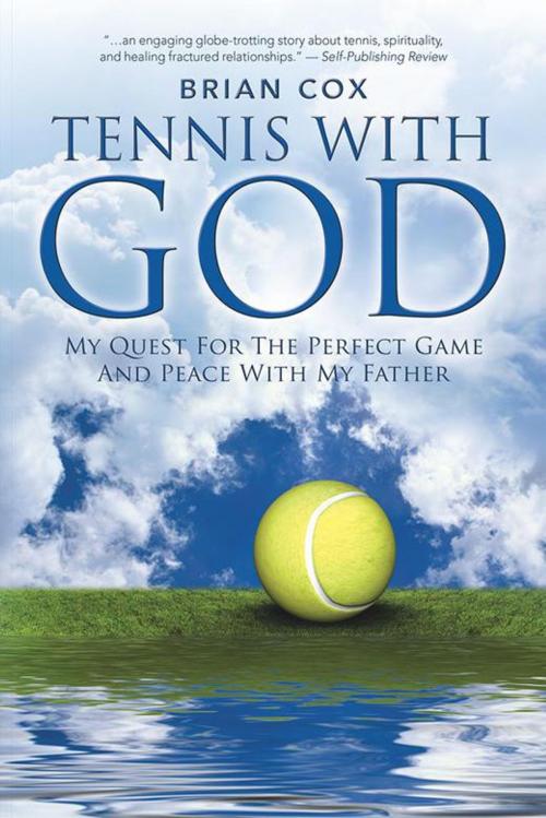 Cover of the book Tennis with God by Brian Cox, Balboa Press