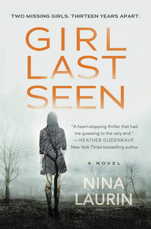 Cover of the book Girl Last Seen by Nina Laurin, Grand Central Publishing