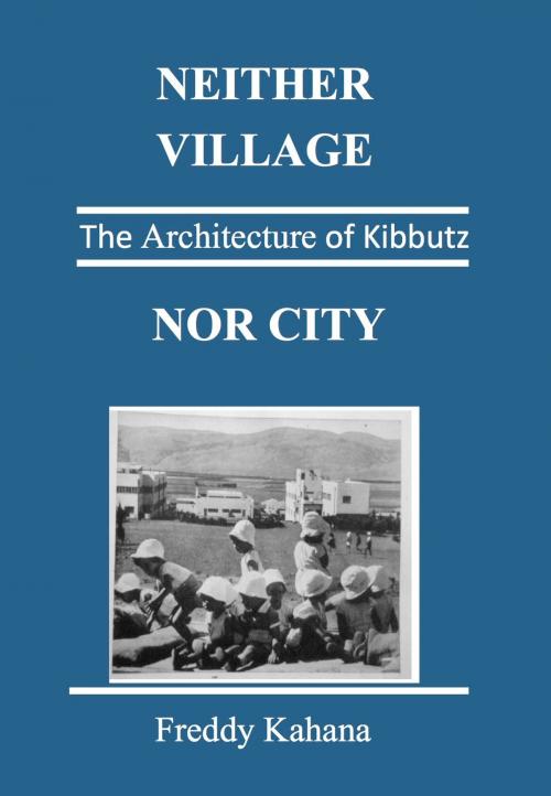 Cover of the book Neither Village Nor City by Freddy Kahana, eBookIt.com