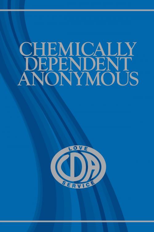 Cover of the book Chemically Dependent Anonymous by Anonymous, CDA Communications, Inc.