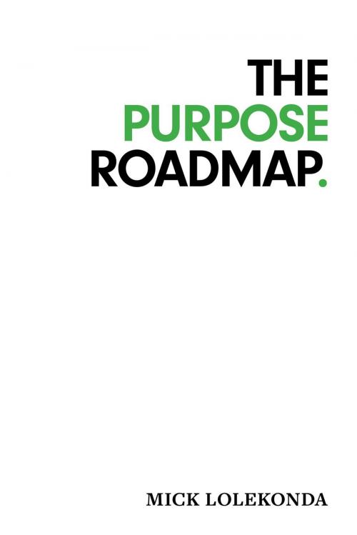Cover of the book The Purpose Roadmap by Mick Lolekonda, FriesenPress