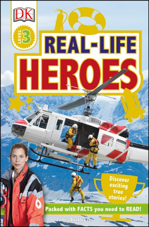 Cover of the book DK Readers L3: Real-Life Heroes by DK, DK Publishing