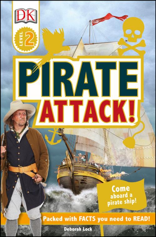 Cover of the book DK Readers L2: Pirate Attack! by Deborah Lock, DK Publishing