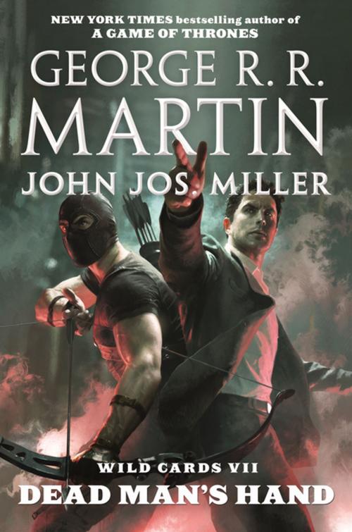 Cover of the book Wild Cards VII: Dead Man's Hand by George R. R. Martin, Wild Cards Trust, John Jos. Miller, Tom Doherty Associates