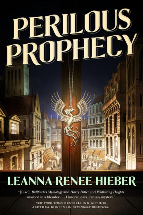 Cover of the book Perilous Prophecy by Leanna Renee Hieber, Tom Doherty Associates