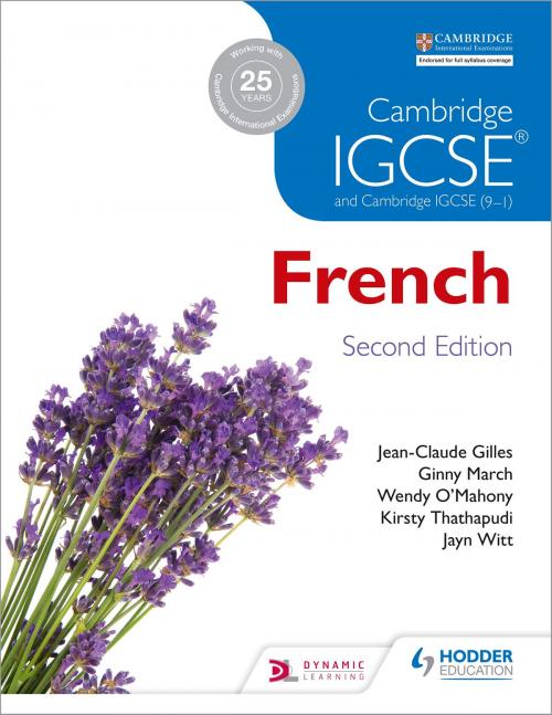Cover of the book Cambridge IGCSE® French Student Book Second Edition by Jean-Claude Gilles, Virginia March, Wendy O'Mahony, Hodder Education