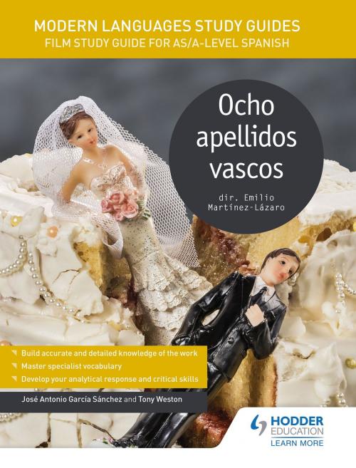 Cover of the book Modern Languages Study Guides: Ocho apellidos vascos by Tony Weston, José García Sánchez, Hodder Education