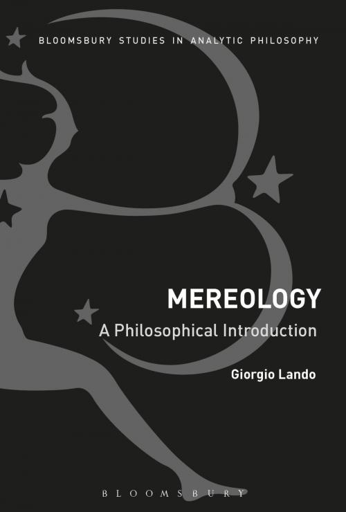 Cover of the book Mereology: A Philosophical Introduction by Dr Giorgio Lando, Bloomsbury Publishing