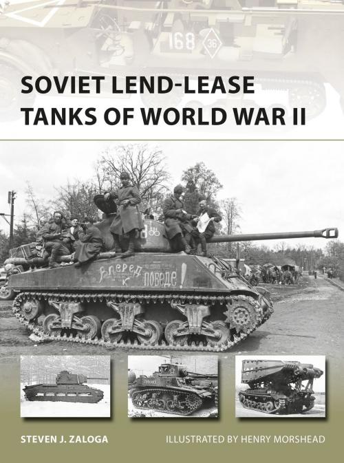 Cover of the book Soviet Lend-Lease Tanks of World War II by Steven J. Zaloga, Bloomsbury Publishing
