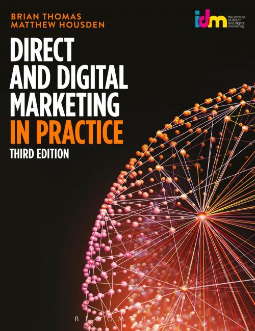 Cover of the book Direct and Digital Marketing in Practice by Brian Thomas, Matthew Housden, Bloomsbury Publishing