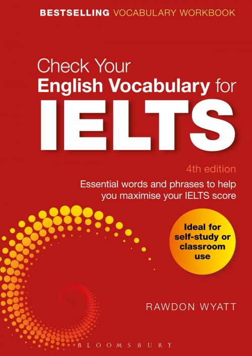 Cover of the book Check Your English Vocabulary for IELTS by Rawdon Wyatt, Bloomsbury Publishing