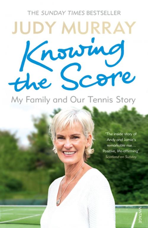 Cover of the book Knowing the Score by Judy Murray, Random House