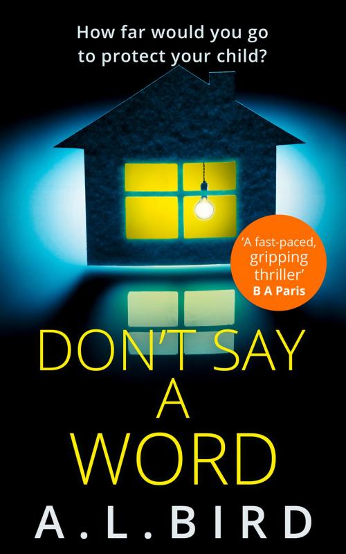 Cover of the book Don’t Say a Word by A. L. Bird, HarperCollins Publishers