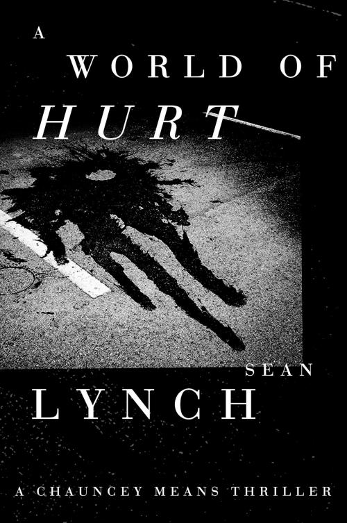 Cover of the book A World of Hurt by Sean Lynch, Sean Lynch