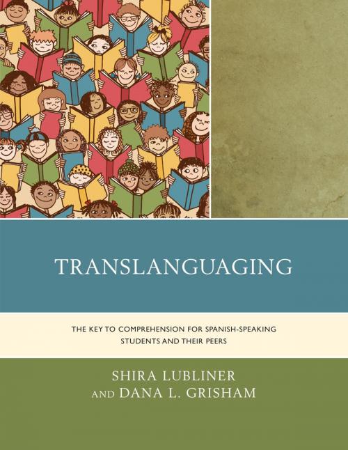 Cover of the book Translanguaging by Shira Lubliner, Dana L. Grisham, Rowman & Littlefield Publishers