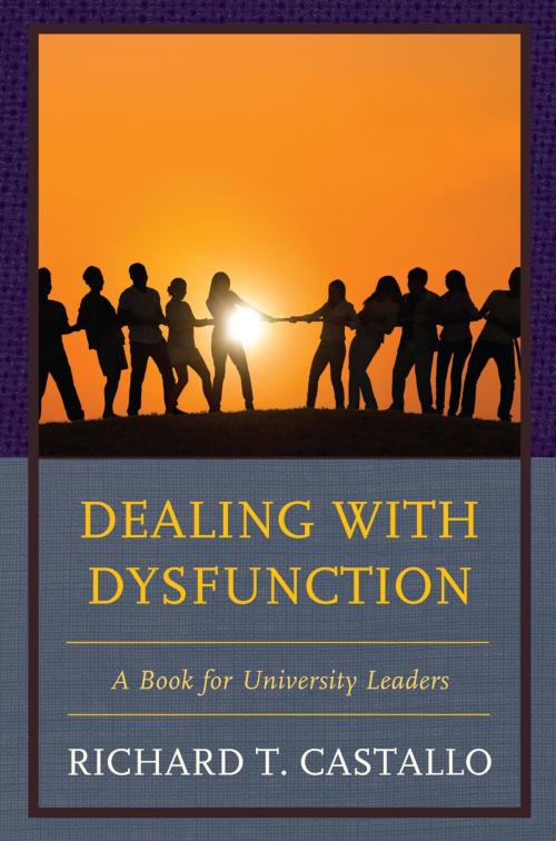 Cover of the book Dealing with Dysfunction by Richard T. Castallo, Rowman & Littlefield Publishers