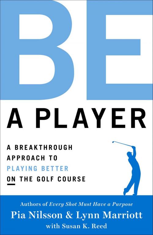 Cover of the book Be a Player by Pia Nilsson, Lynn Marriott, Atria Books