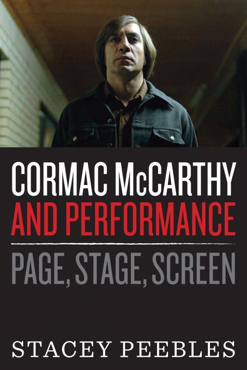 Cover of the book Cormac McCarthy and Performance by Satcey Peebles, University of Texas Press