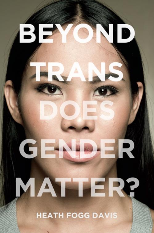Cover of the book Beyond Trans by Heath Fogg Davis, NYU Press