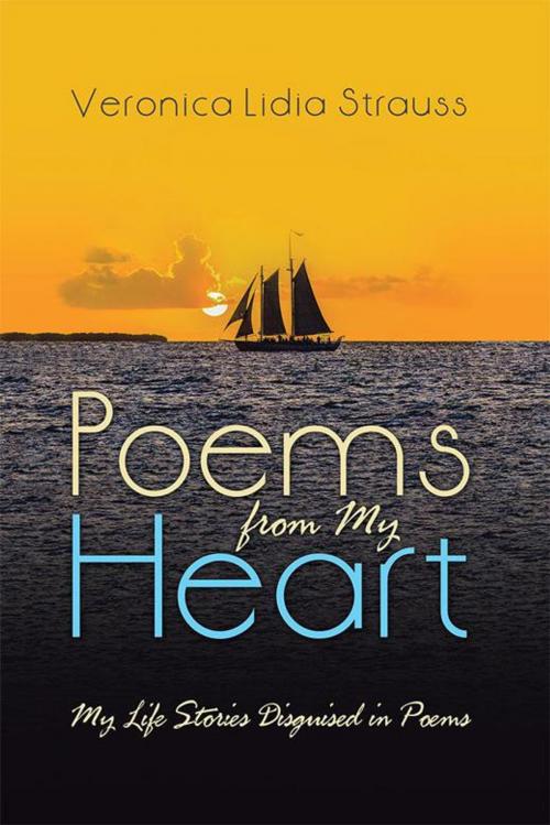 Cover of the book Poems from My Heart by Veronica Lidia Strauss, Archway Publishing