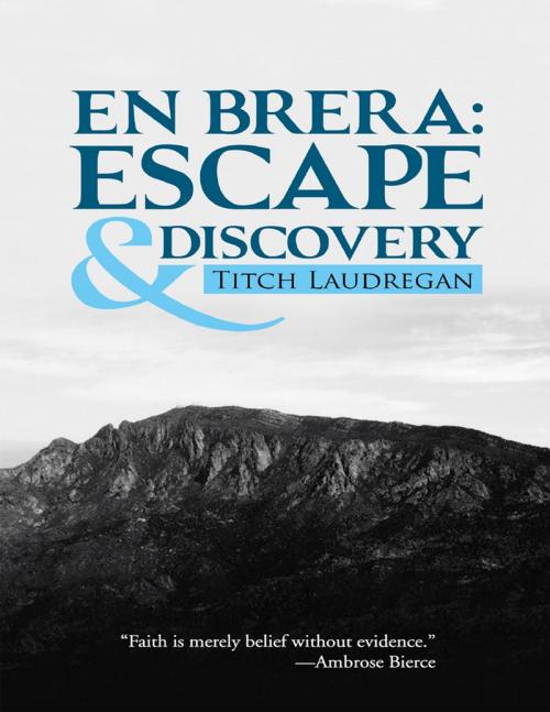 Cover of the book En Brera: Escape & Discovery by Titch Laudrigan, Lulu Publishing Services