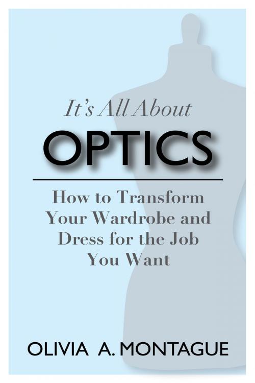Cover of the book It's All About Optics by Olivia A. Montague, BookBaby