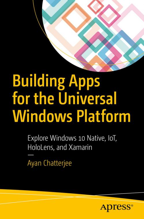 Cover of the book Building Apps for the Universal Windows Platform by Ayan Chatterjee, Apress