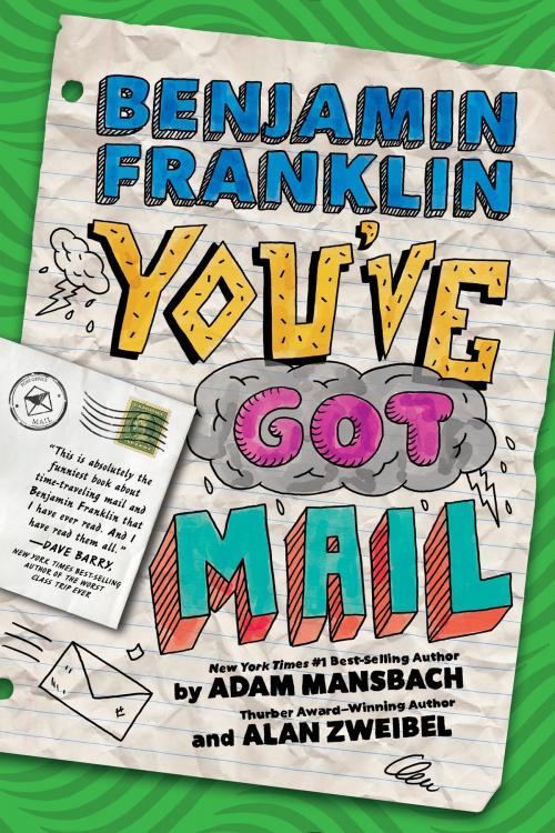 Cover of the book Benjamin Franklin: You've Got Mail by Adam Mansbach, Alan Zweibel, Disney Book Group