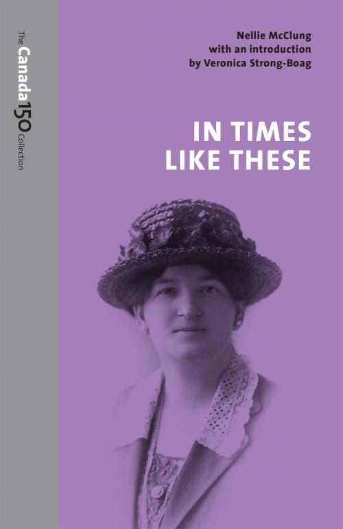 Cover of the book In Times Like These by Nellie Lillian McClung, University of Toronto Press, Scholarly Publishing Division