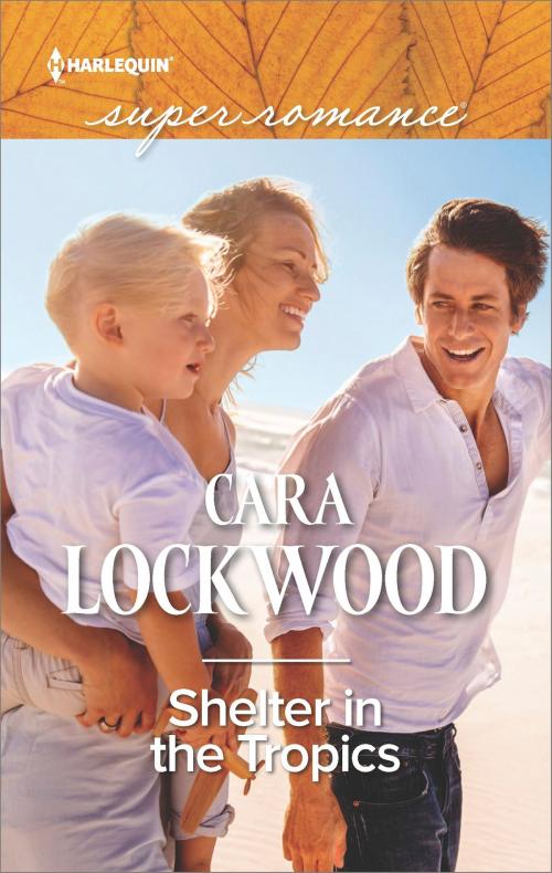 Cover of the book Shelter in the Tropics by Cara Lockwood, Harlequin