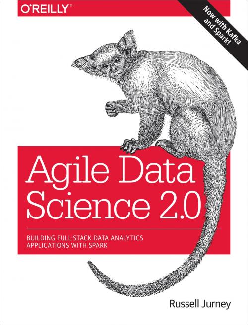 Cover of the book Agile Data Science 2.0 by Russell Jurney, O'Reilly Media